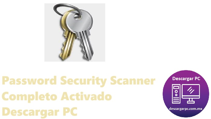 Password Security Scanner Completo Activado