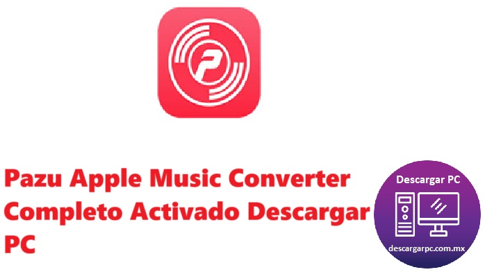 Pazu Apple Music Converter Completo Activado