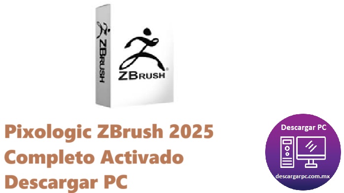 Pixologic ZBrush 2025 Completo Activado