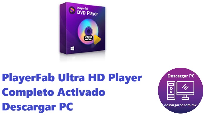 PlayerFab Ultra HD Player Completo Activado
