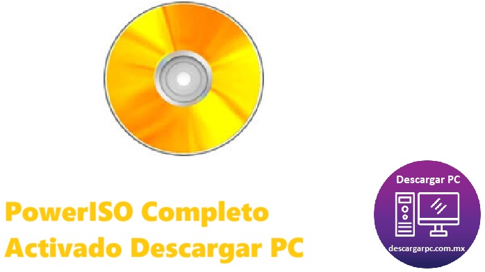 PowerISO Completo Activado
