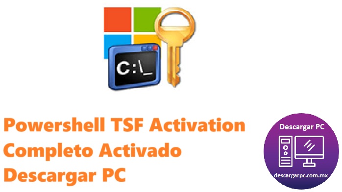 Powershell TSF Activation Completo Activado