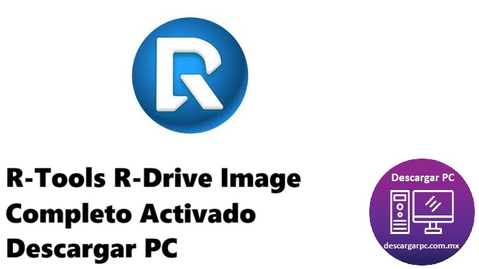 R-Tools R-Drive Image Completo Activado