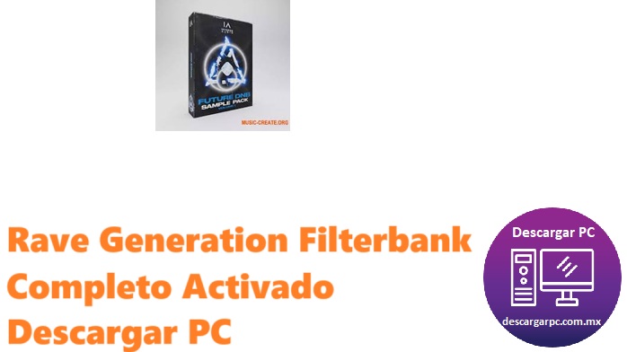 Rave Generation Filterbank Completo Activado