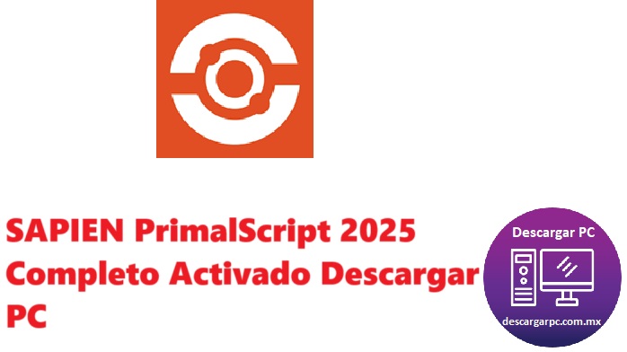 SAPIEN PrimalScript 2025 Completo Activado