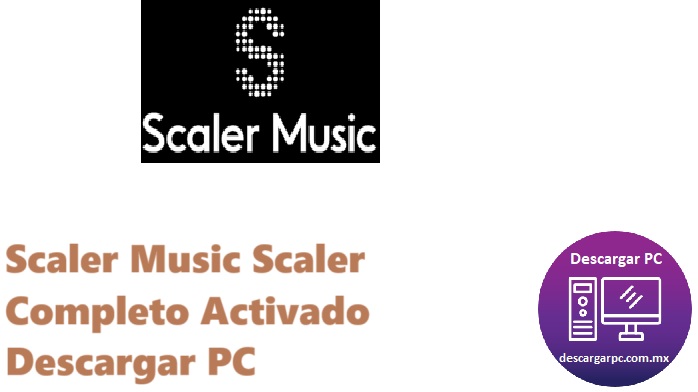 Scaler Music Scaler Completo Activado