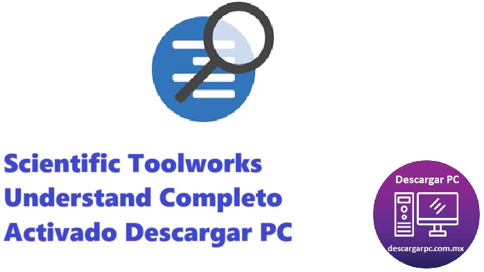 Scientific Toolworks Understand Completo Activado