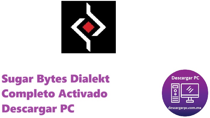 Sugar Bytes Dialekt Completo Activado