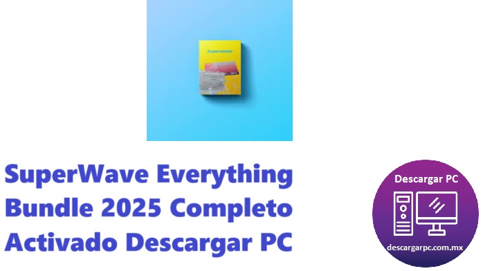 SuperWave Everything Bundle 2025 Completo Activado