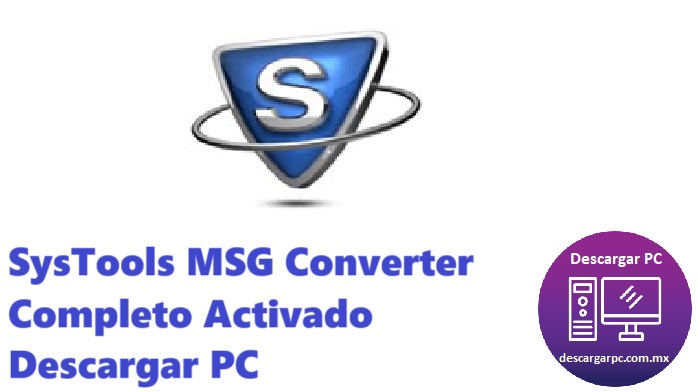SysTools MSG Converter Completo Activado