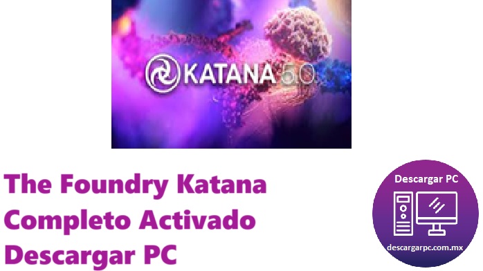 The Foundry Katana Completo Activado