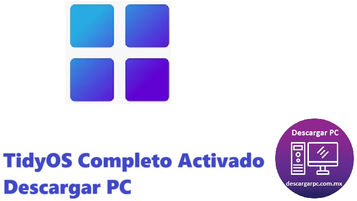 TidyOS Completo Activado