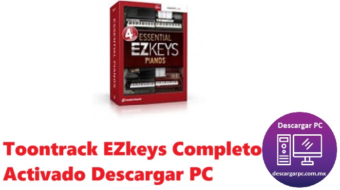 Toontrack EZkeys Completo Activado