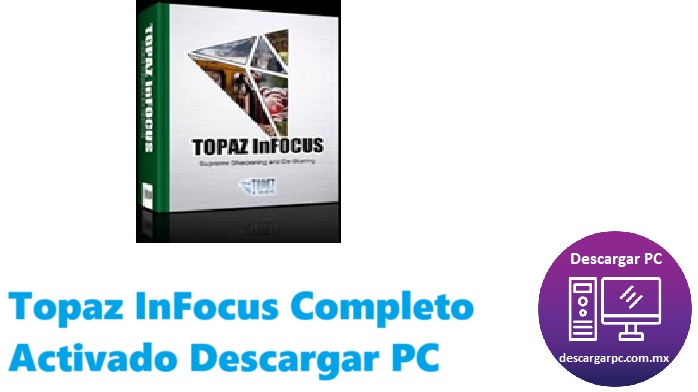 Topaz InFocus Completo Activado