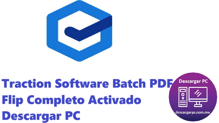 Traction Software Batch PDF Flip Completo Activado