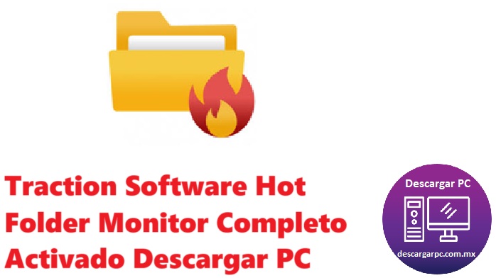 Traction Software Hot Folder Monitor Completo Activado