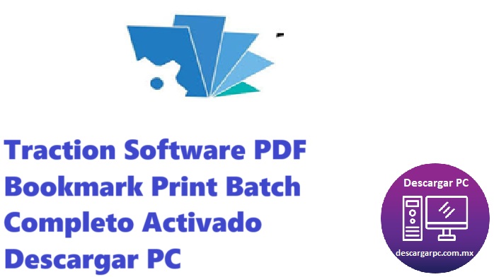 Traction Software PDF Bookmark Print Batch Completo Activado