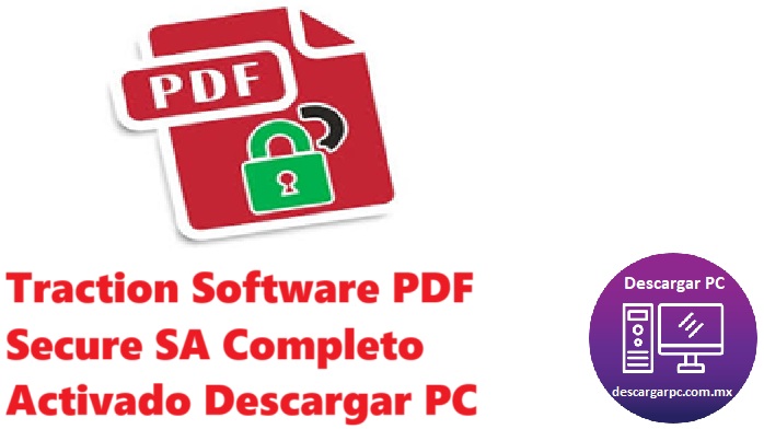 Traction Software PDF Secure SA Completo Activado