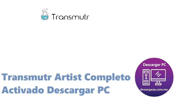 Transmutr Artist Completo Activado