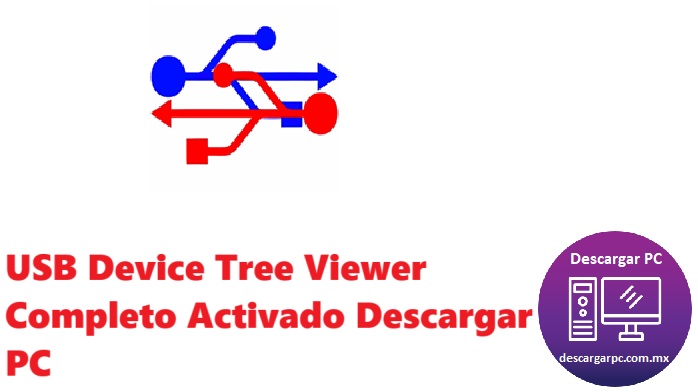 USB Device Tree Viewer Completo Activado