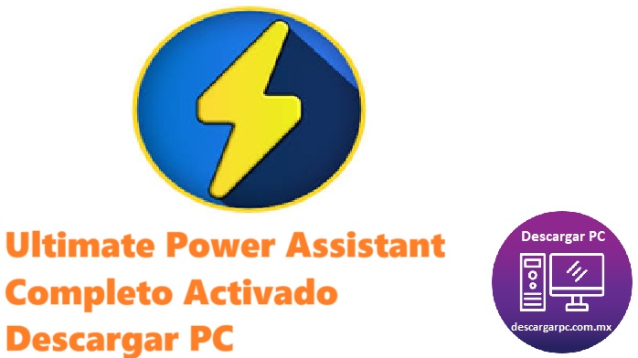 Ultimate Power Assistant Completo Activado