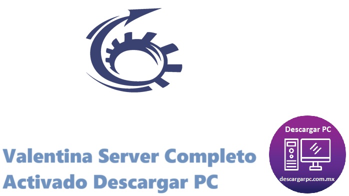 Valentina Server Completo Activado
