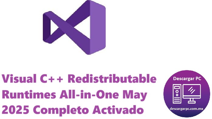 Visual C++ Redistributable Runtimes All-in-One May 2025 Completo Activado