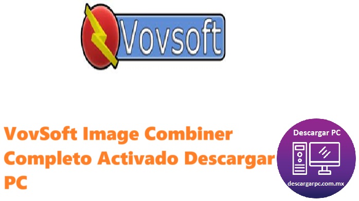 VovSoft Image Combiner Completo Activado