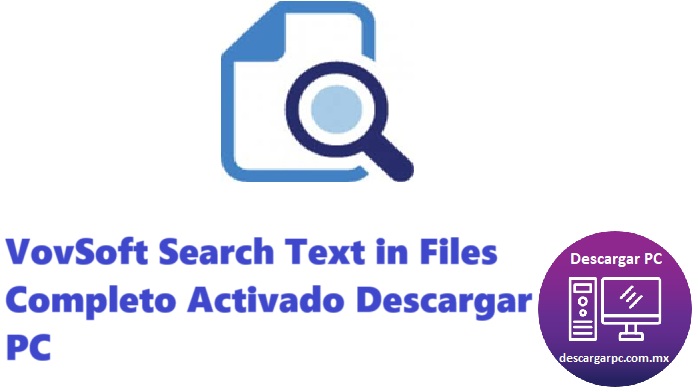 VovSoft Search Text in Files Completo Activado