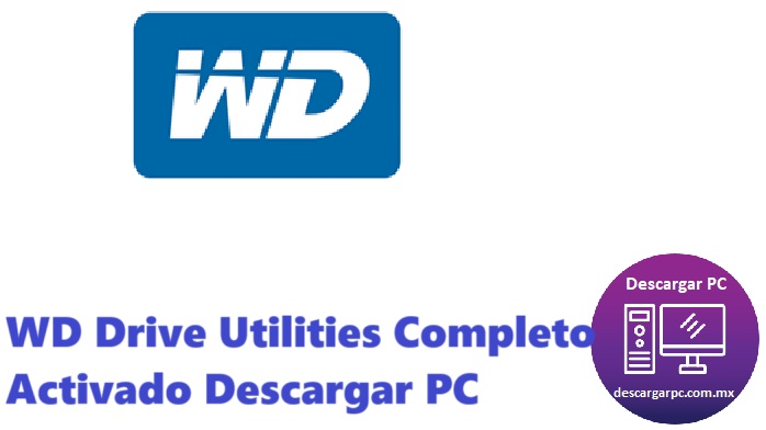 WD Drive Utilities Completo Activado