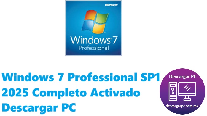 Windows 7 Professional SP1 2025 Completo Activado