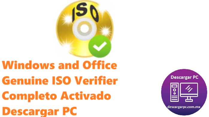 Windows and Office Genuine ISO Verifier Completo Activado