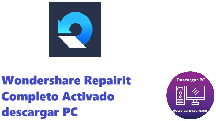Wondershare Repairit Completo Activado