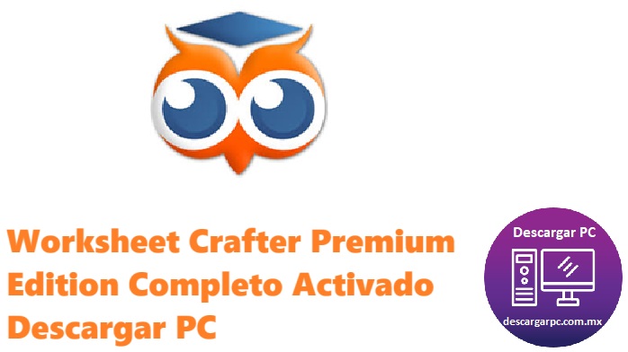 Worksheet Crafter Premium Edition Completo Activado