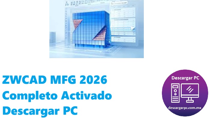 ZWCAD MFG 2026 Completo Activado