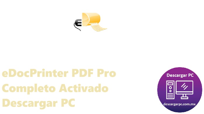eDocPrinter PDF Pro Completo Activado