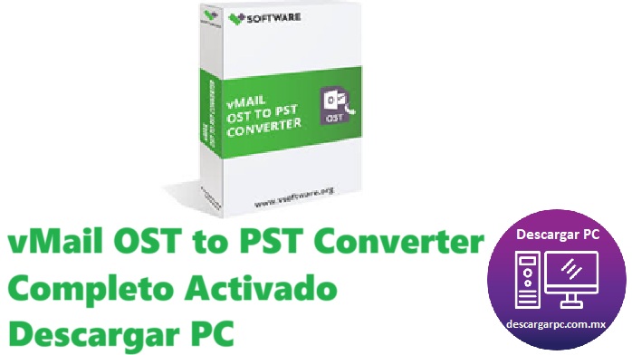 vMail OST to PST Converter Completo Activado
